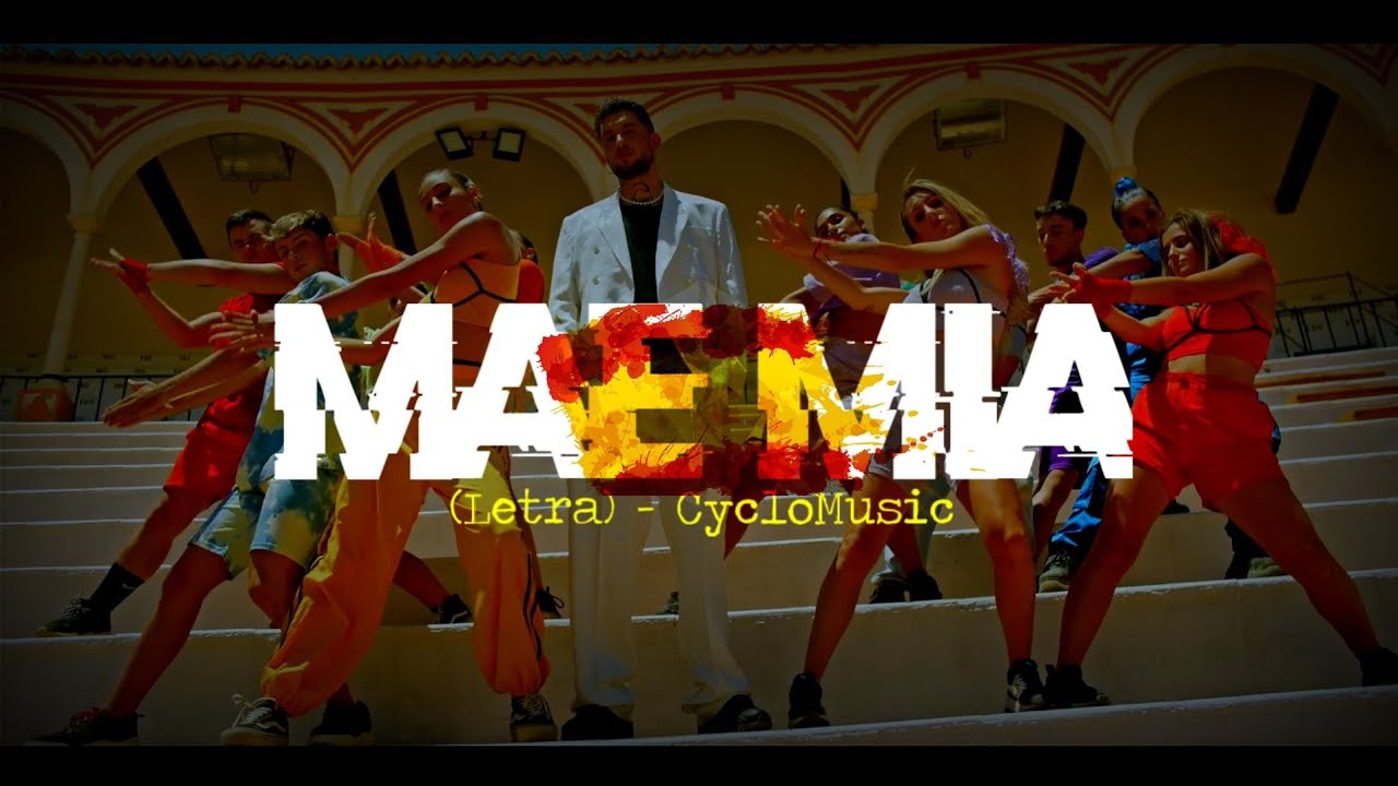 MAE M&Iacute;A (Letra/Lyric) - CycloMusic [1.080 p60] Full HD