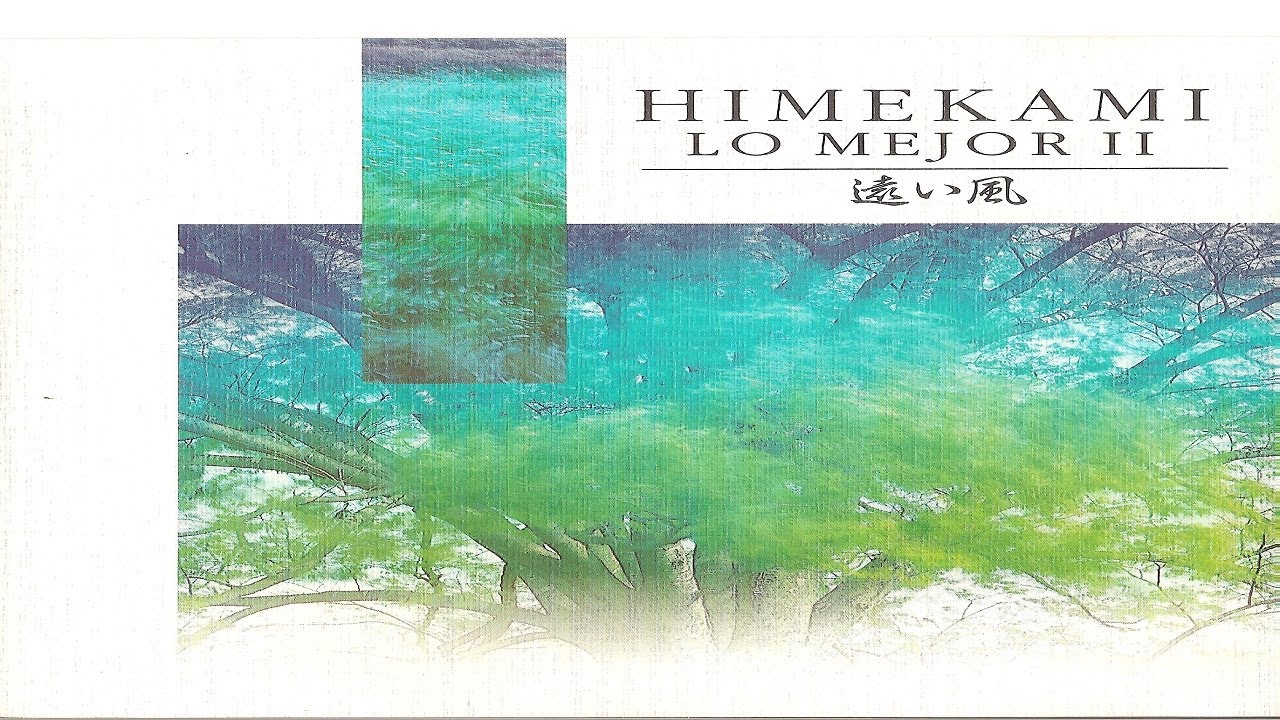 Himekami - The Best II (Full Album) TO I KAZE