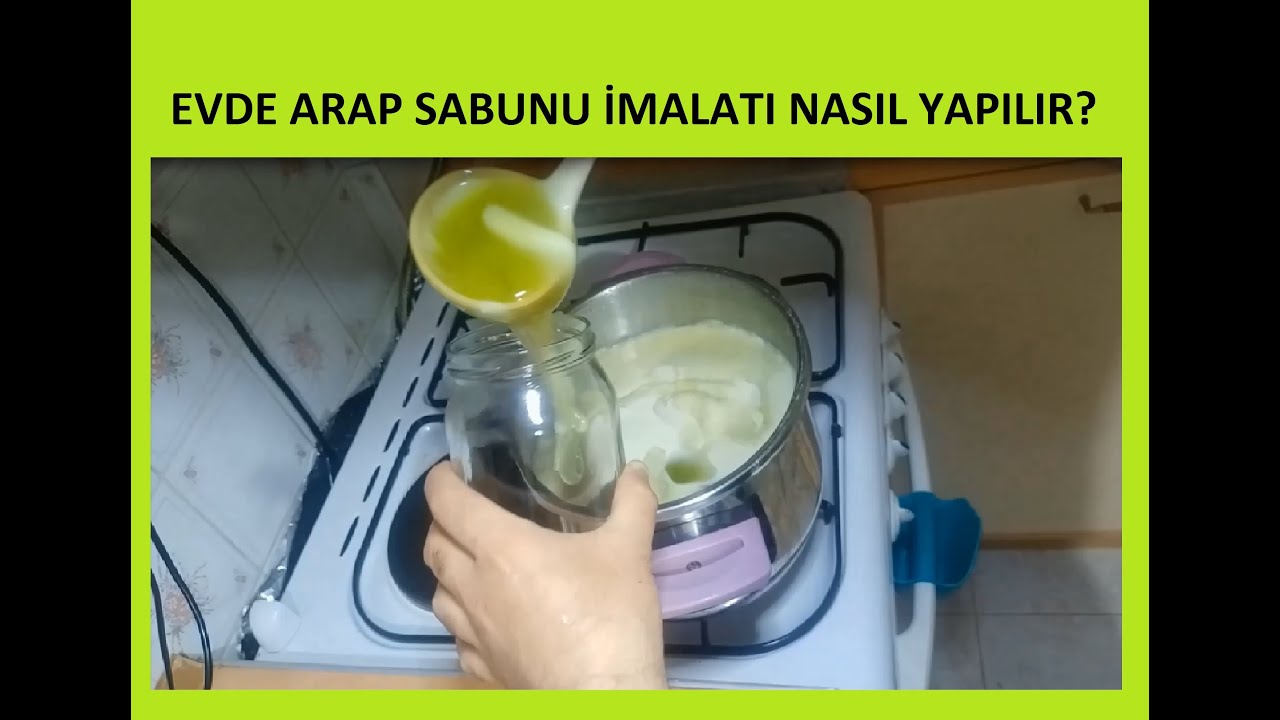 EVDE ARAP SABUNU YAPIMI, JEL FORMU VE SIVI FORMU  AÇIKLAMAKISMINA GÖZ ATIN.
