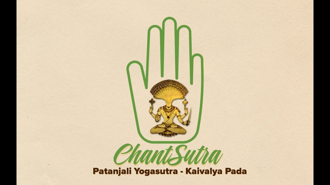 ChantSutra - Patanjali Yogasutra - Kaivalya Pada