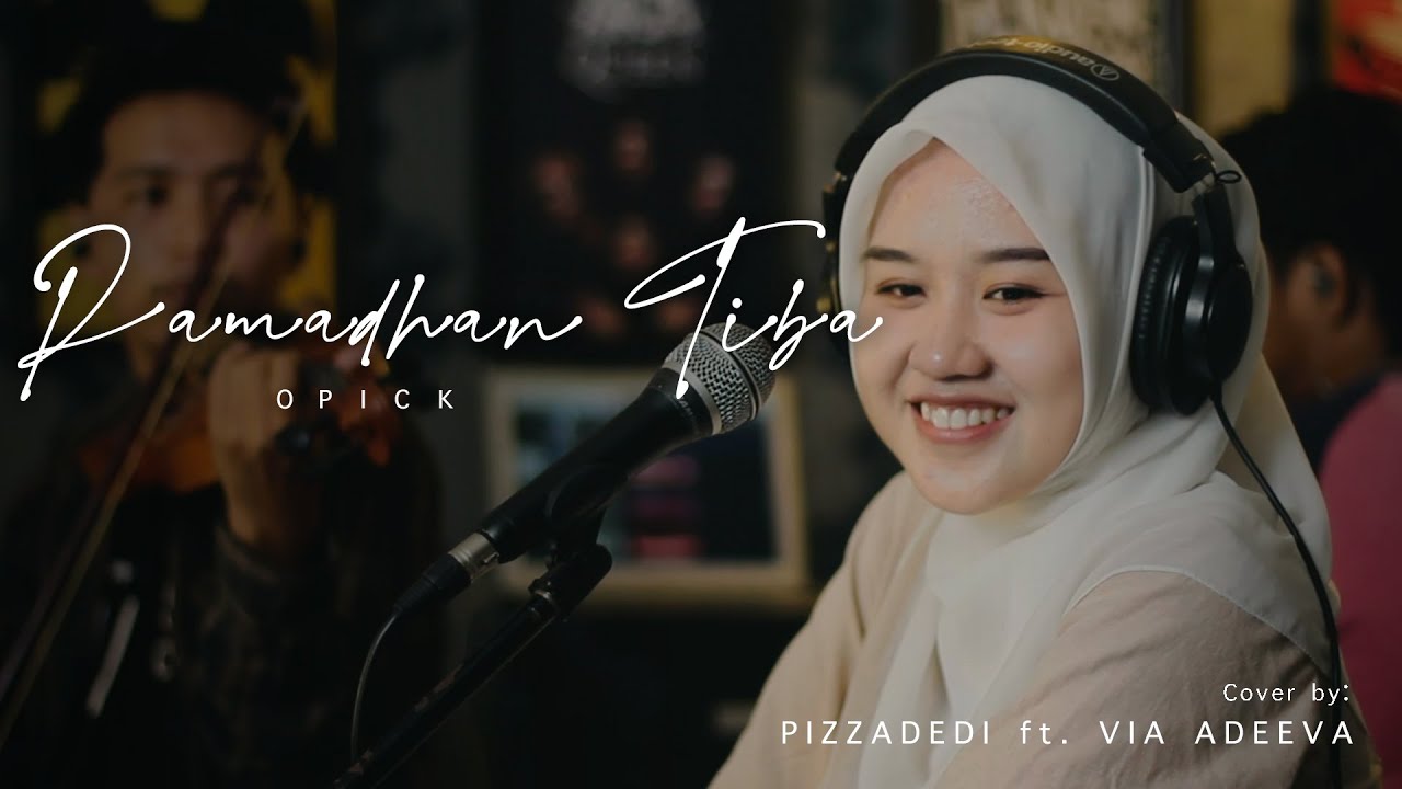 RAMADHAN TIBA - OPICK | PIZZADEDI ft. VIA ADEEVA (Live Cover)