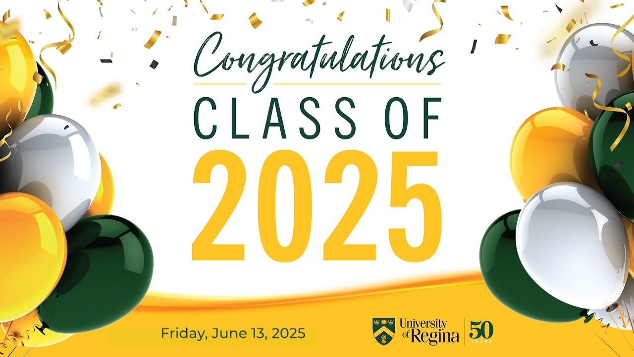 University of Regina 2025 Spring Convocation | Day 3