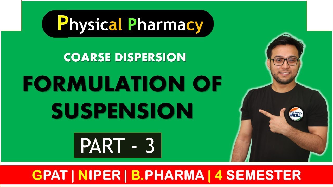 FORMULATION OF SUSPENSION | PART - 3 | GPAT | NIPER | PHARMACIST | DRUG INSPECTOR