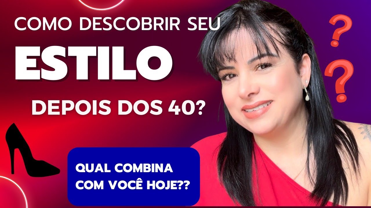 7 Estilos Universais: Qual é o seu depois dos 40? Guia completo pra saber qual combina com você hoje