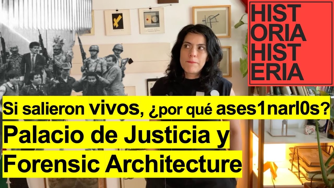 Forensic Architecture: Caso del Palacio de Justicia
