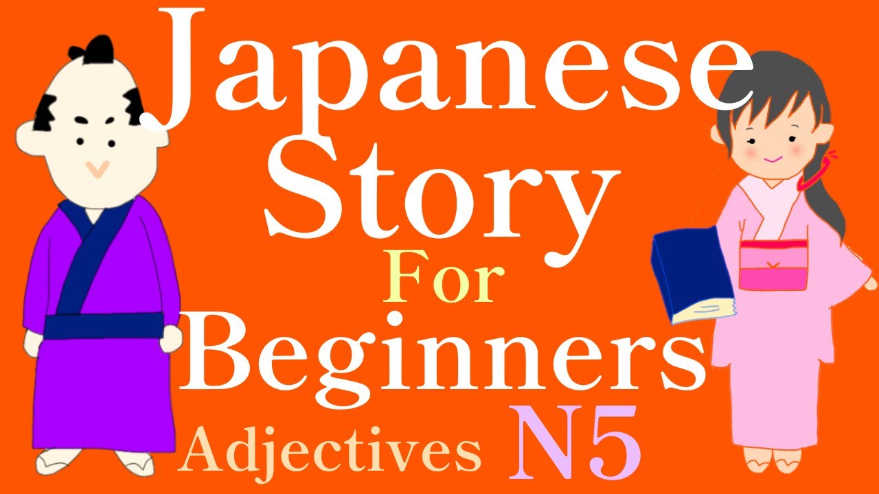 N5 vocabulary adjectives- Japanese story for beginners, JLPT N5 vocabularies, Learn vocabs