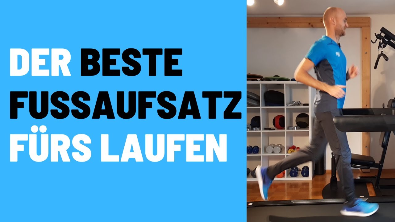 Richtiger Fußaufsatz beim Laufen - locker, leichtfüßig und schmerzfrei laufen | Bessere Lauftechnik