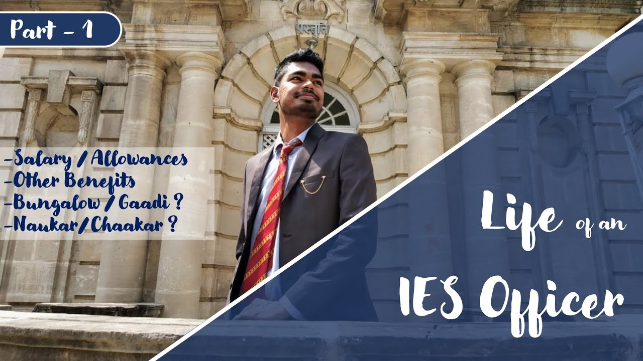 Gazetted IES Officer Life |Salary and Allowances |Benefits |Bungalow | Servant |ESE | Pramod Beesal