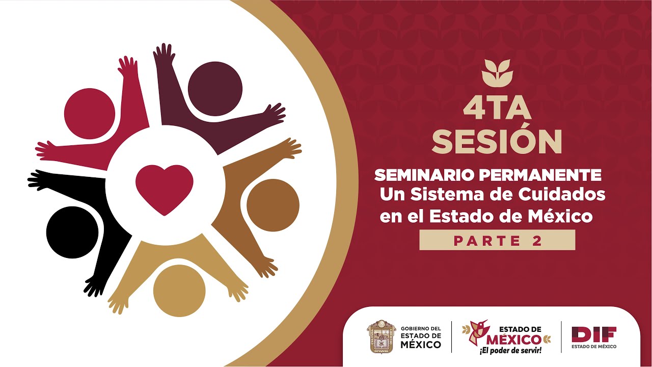 PT. 2 Sesión Cuatro: Un Sistema de Cuidados en el Estado de México