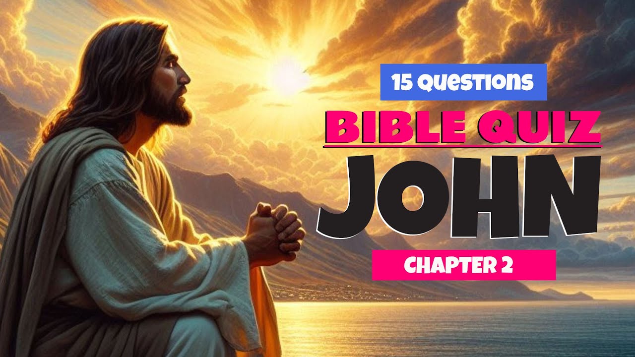 Bible Quiz: Questions & Answers from the Book of John Chapter 2