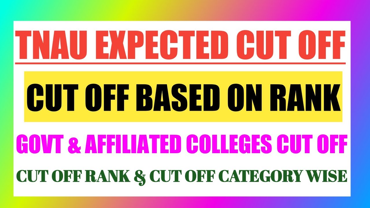 TNAU 2021-2022 EXPECTED & SAFE CUT OFF | GOVERNMENT & AFFILIATED | CATEGORY WISE