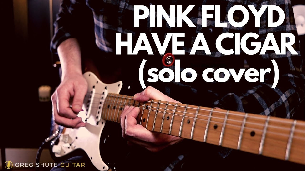 Pink Floyd - Have a Cigar - Guitar Solo Cover