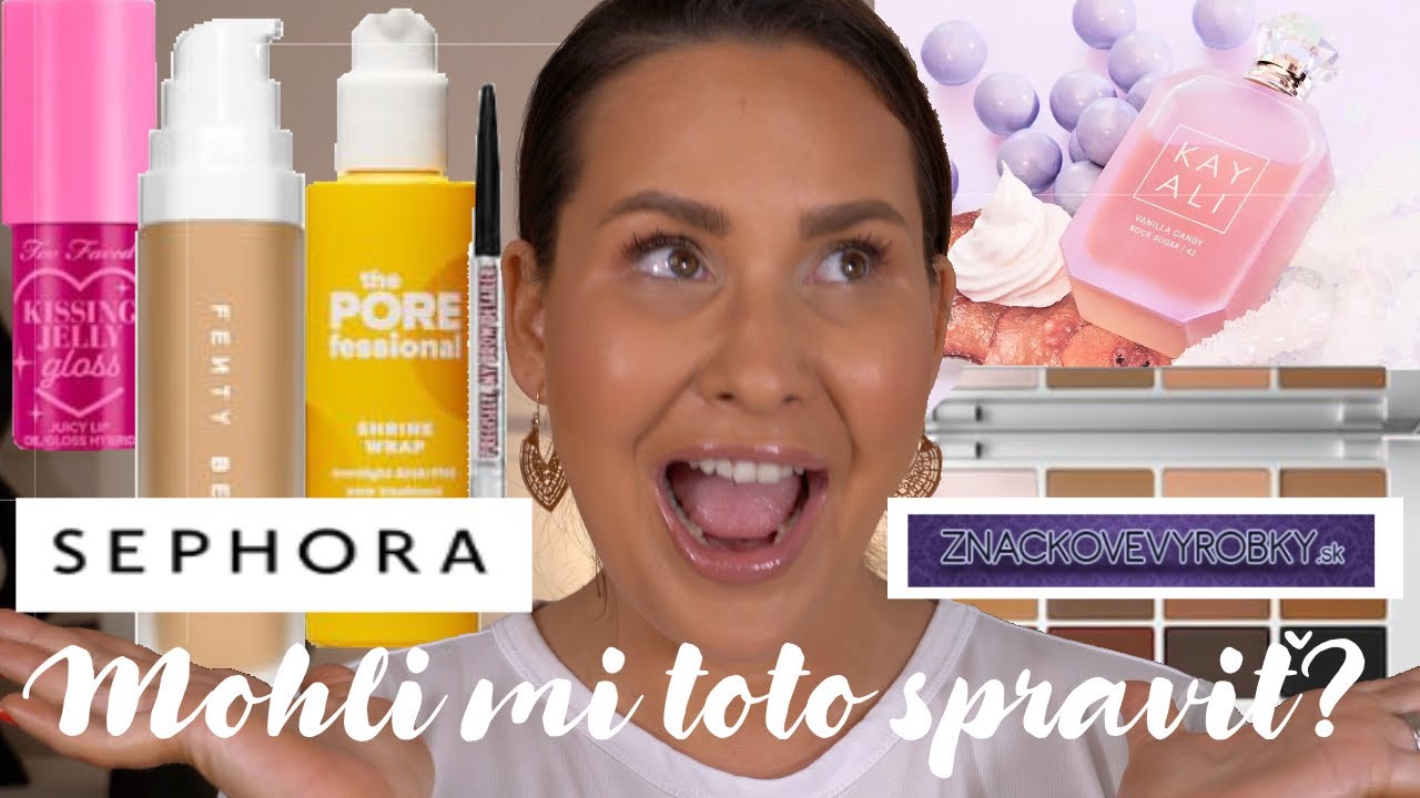 Sephora a značkovévýrobky.sk haul🌸