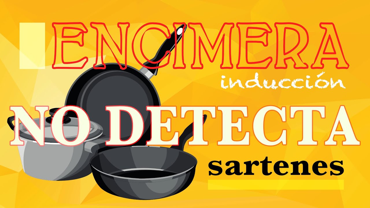 Encimera no detecta sartenes