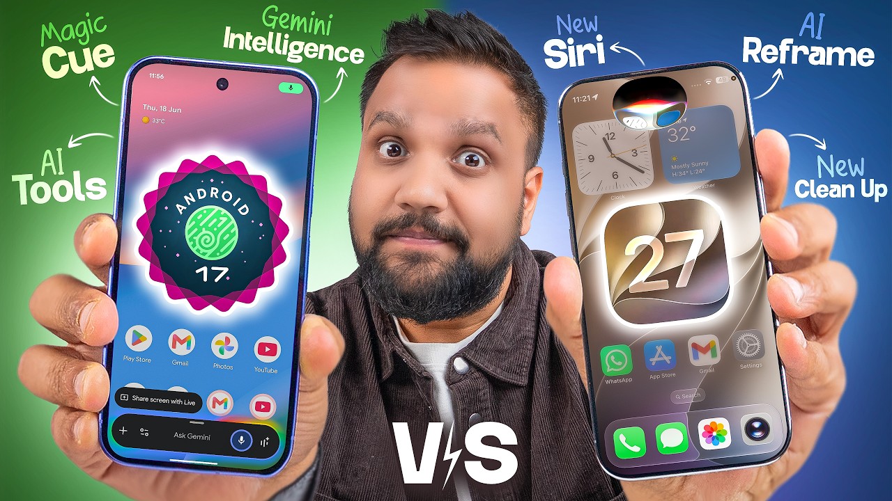 iOS 27 vs Android 17 - Apple Needed Google&rsquo;s Help!