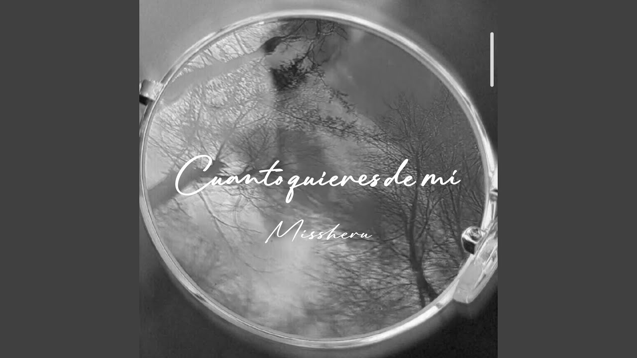 Cuanto quieres de mi (Edit)
