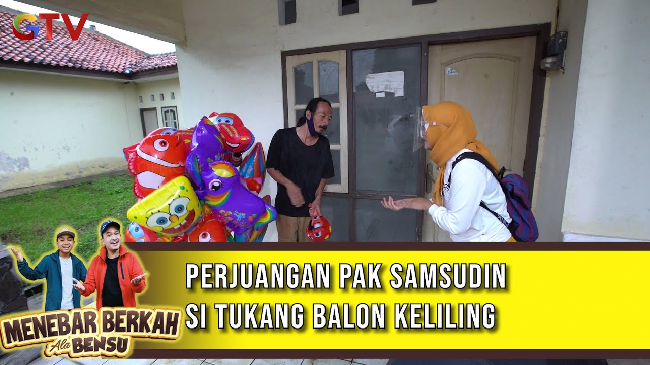 Perjuangan Pak Samsudin Si Tukang Balon Keliling | MENEBAR BERKAH ALA BENSU
