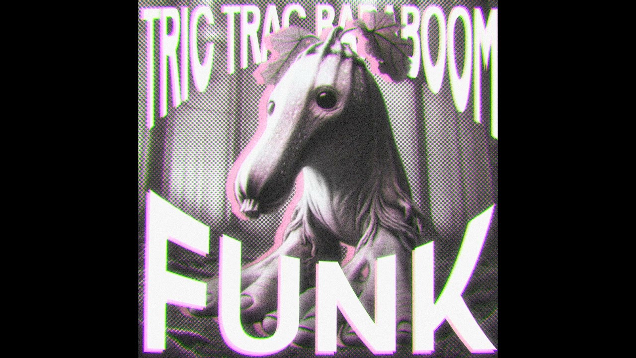 Tric Trac Baraboom FUNK (ULTRA SLOWED)