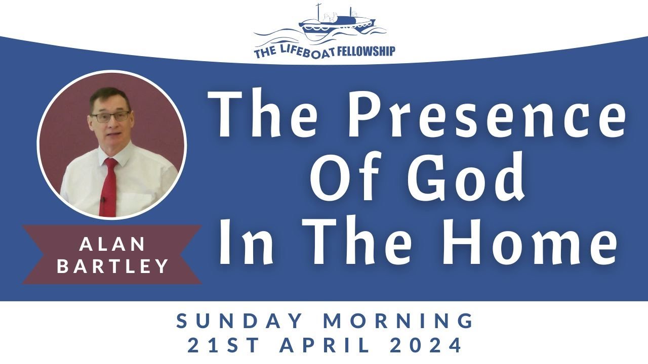 The Presence Of God In The Home - Alan Bartley