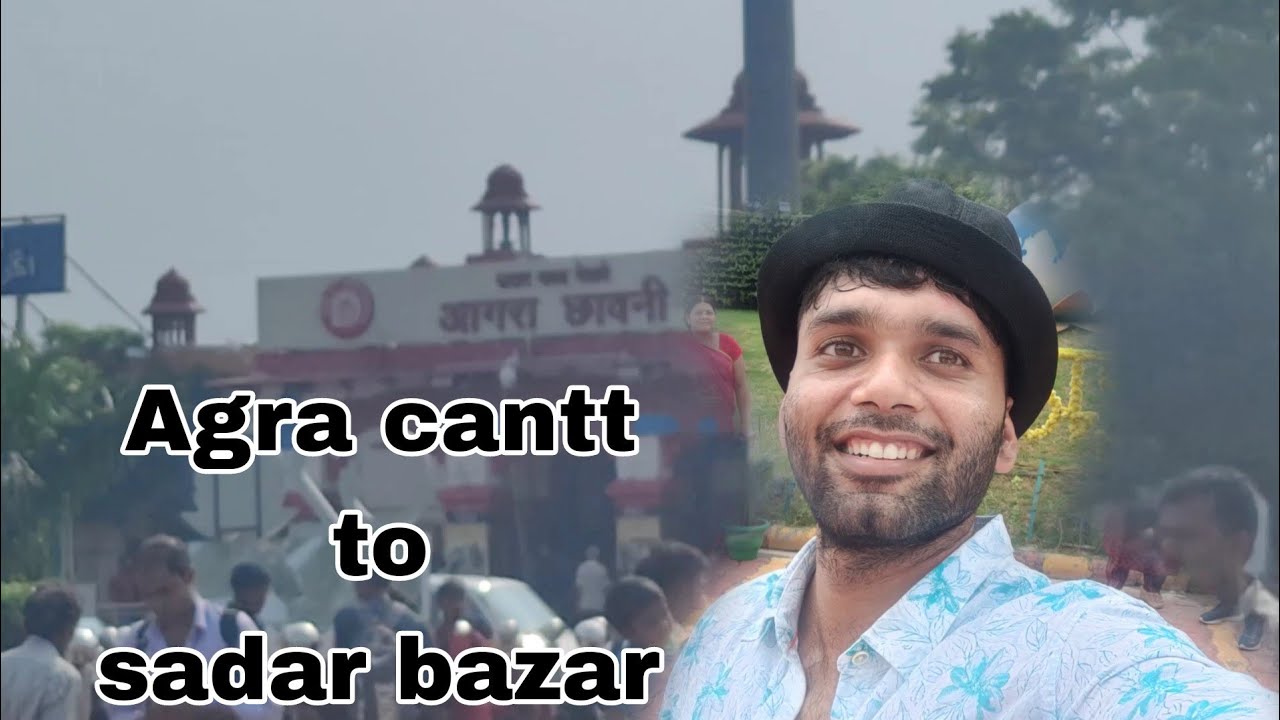 Agra cantt railway station tour| agra cantt to sadar bazar tour| Himanshu Singh vlog