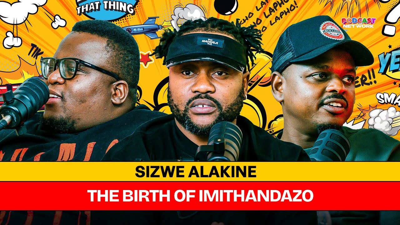 SIZWE ALAKINE: Gigi Lamayne, Piano Pulse Drama, Music Business & Nasty C vs Four Horseman