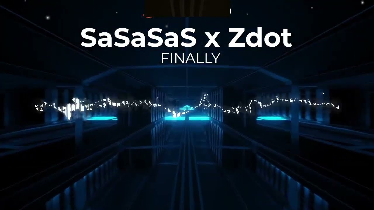 SaSaSaS x Zdot - Finally (Official Lyric Video)