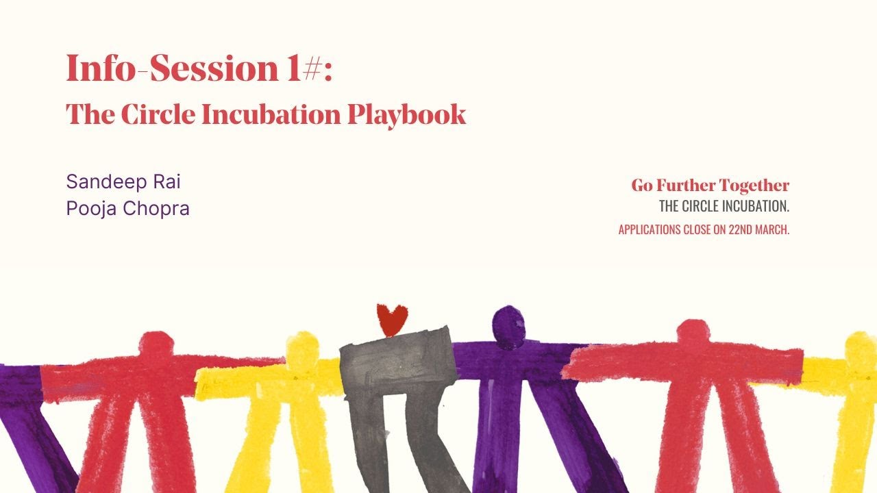 The Circle Incubation Info Session #1: The Incubation Playbook
