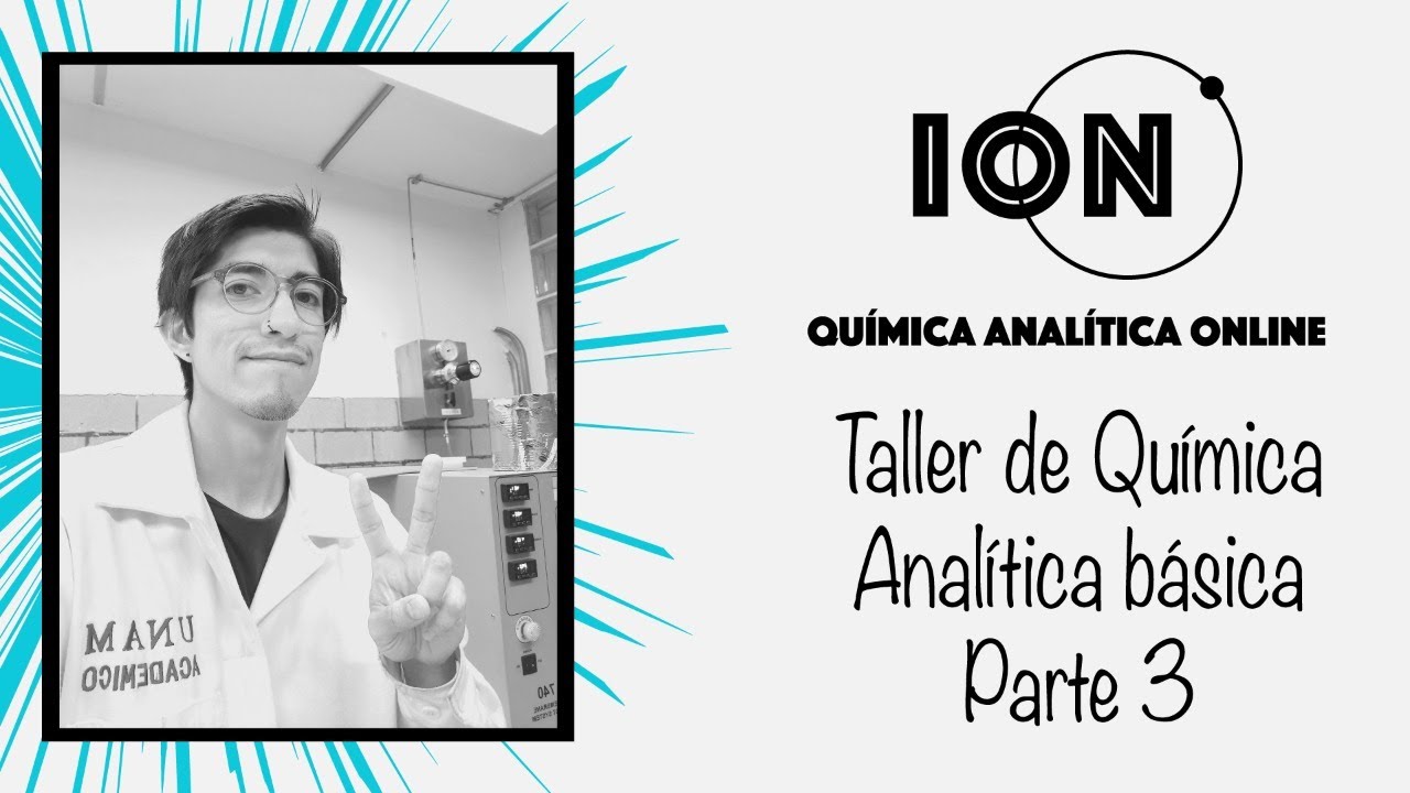 Taller de Química Analítica básica. Parte 3