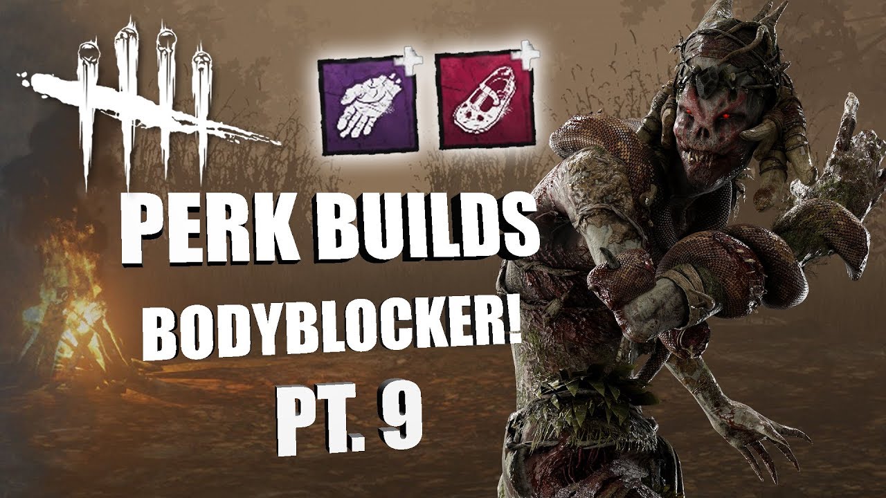 BODYBLOCKER! PT. 9 | Dead By Daylight THE HAG PERK BUILDS