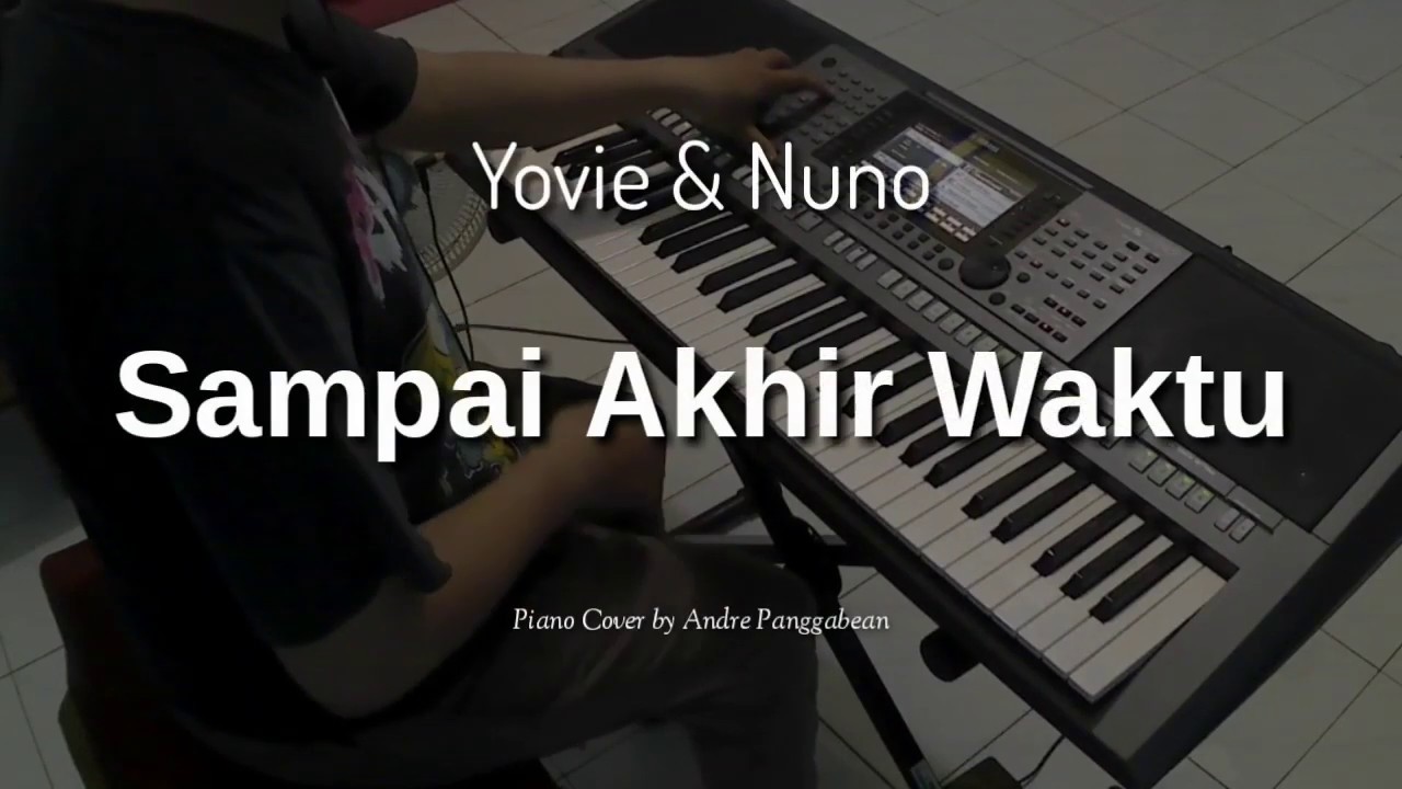 Sampai Akhir Waktu - Yovie & Nuno | Piano Cover by Andre Panggabean