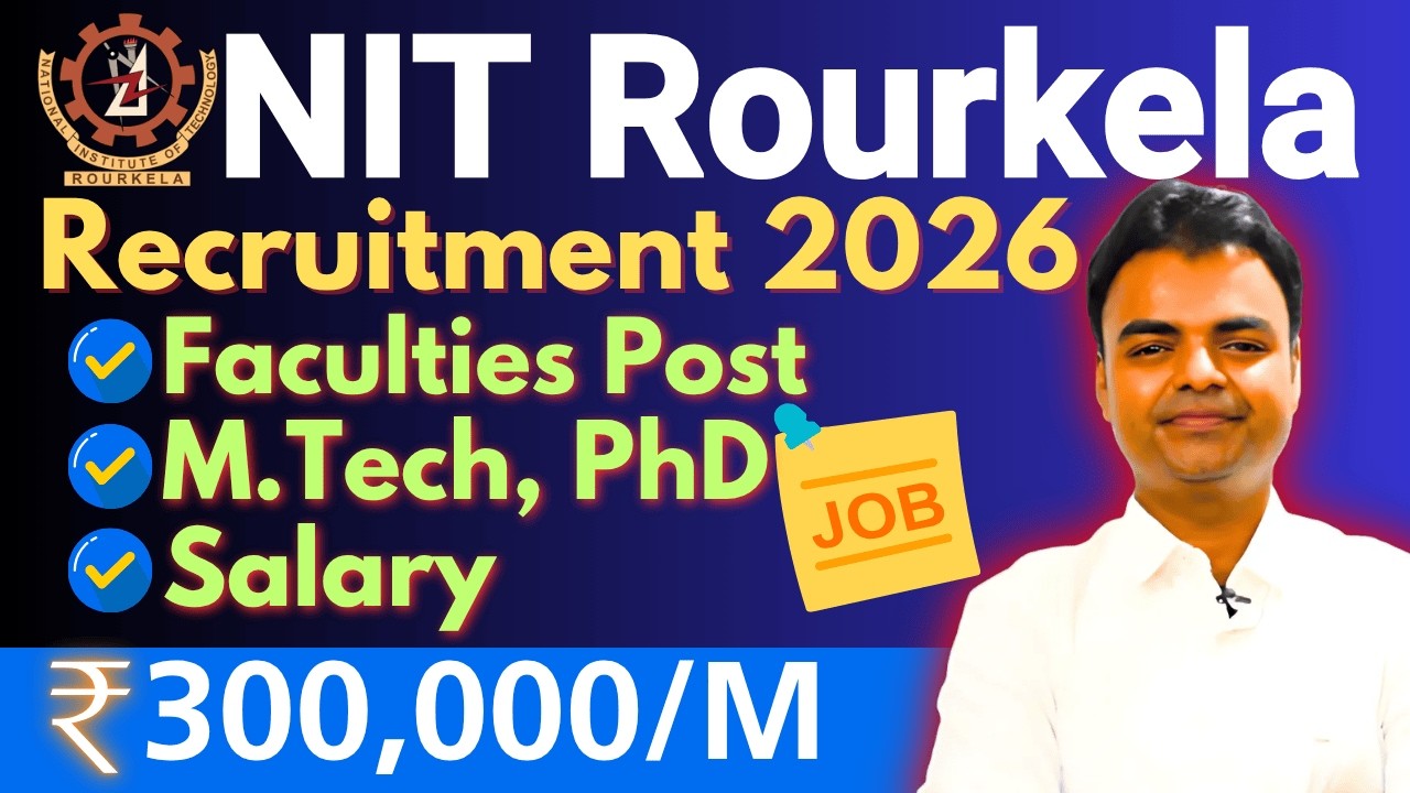 NIT Rourkela Recruitment 2026, NIT Professor Notification 2026, NIT Assistant Professor Salary