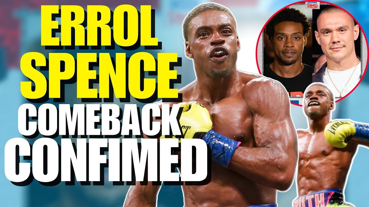 ERROL SPENCE JR COMEBACK ANNOUNCEMENT REACTION! + MORE | THE WELCH REPORT