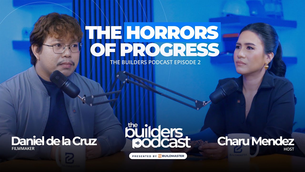 The Builders Podcast Episode 02 | Daniel de la Cruz: The Horrors of Progress