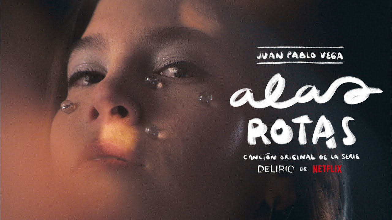 Juan Pablo Vega - Alas rotas (Canción original de la serie 