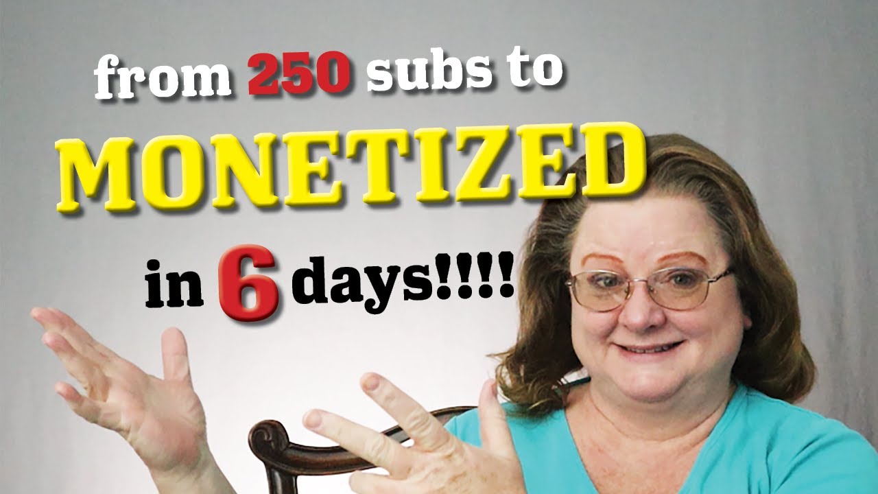 Over 50 Youtuber: From 250 subs to Monetized in 6 days