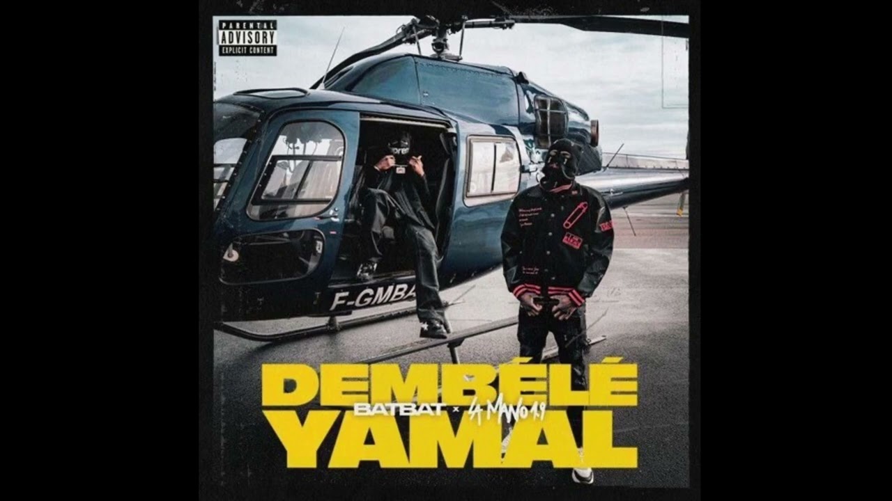 Batbat, La Mano 1.9 - Dembele Yamal (Version Skyrock)