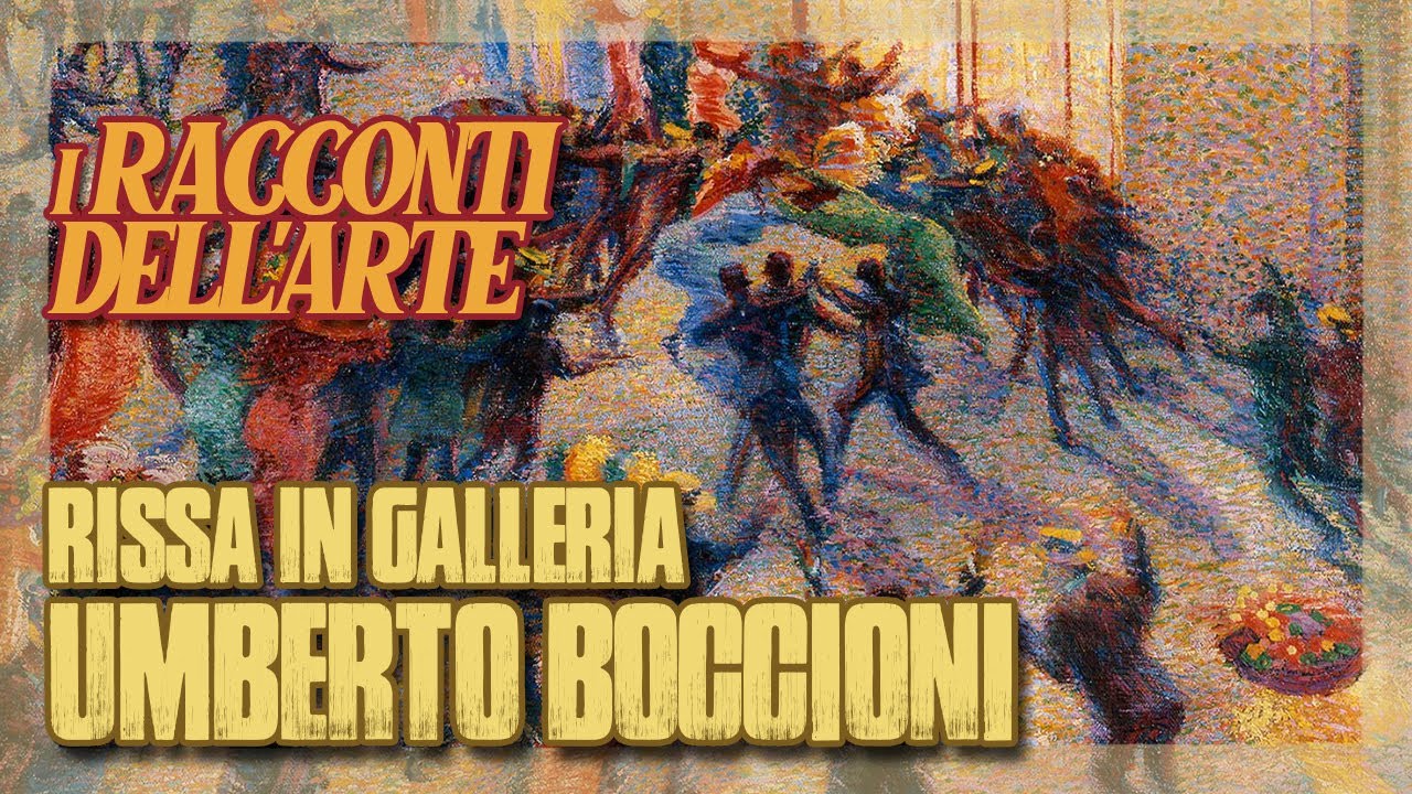 Umberto Boccioni | Rissa in galleria | I racconti dell'arte