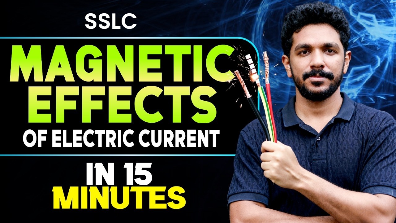 SSLC Physics | Magnetic Effects of Electric current | Full Chapter in 15 Minutes | Exam winner SSLC
