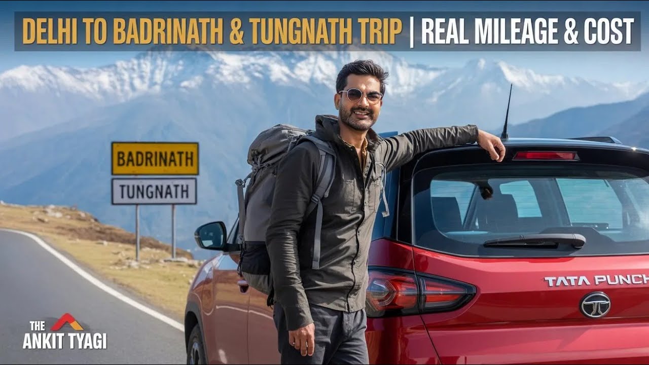 Delhi to Badrinath & Tungnath in Tata Punch 🚗 | Real Mileage + Total Trip Cost | The Ankit Tyagi