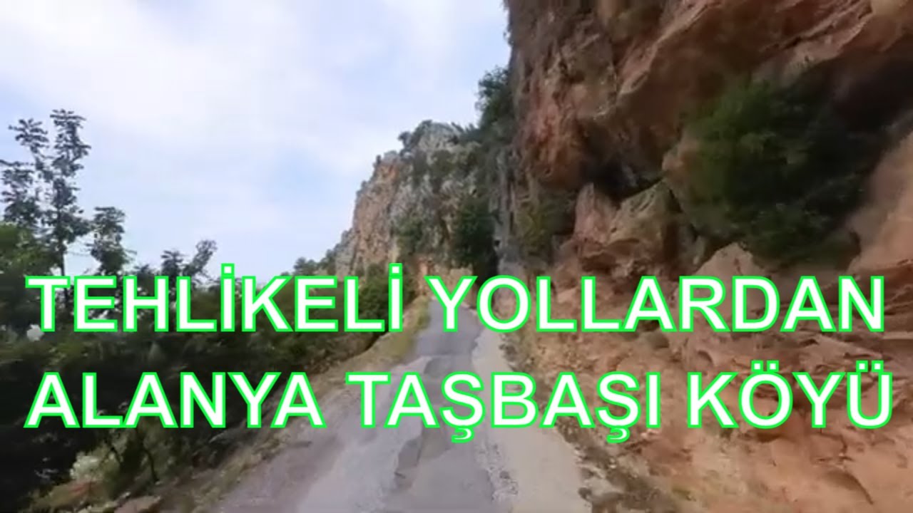 Bu Köyün Yolları Çok Tehlikeli: Alanya Taşbaşı Köyü