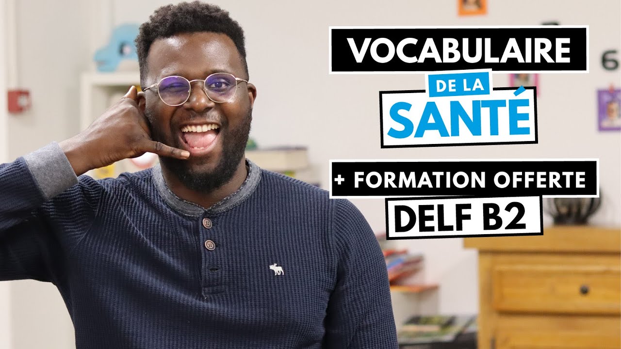 DELF B2 : vocabulaire de la santé + épreuve type