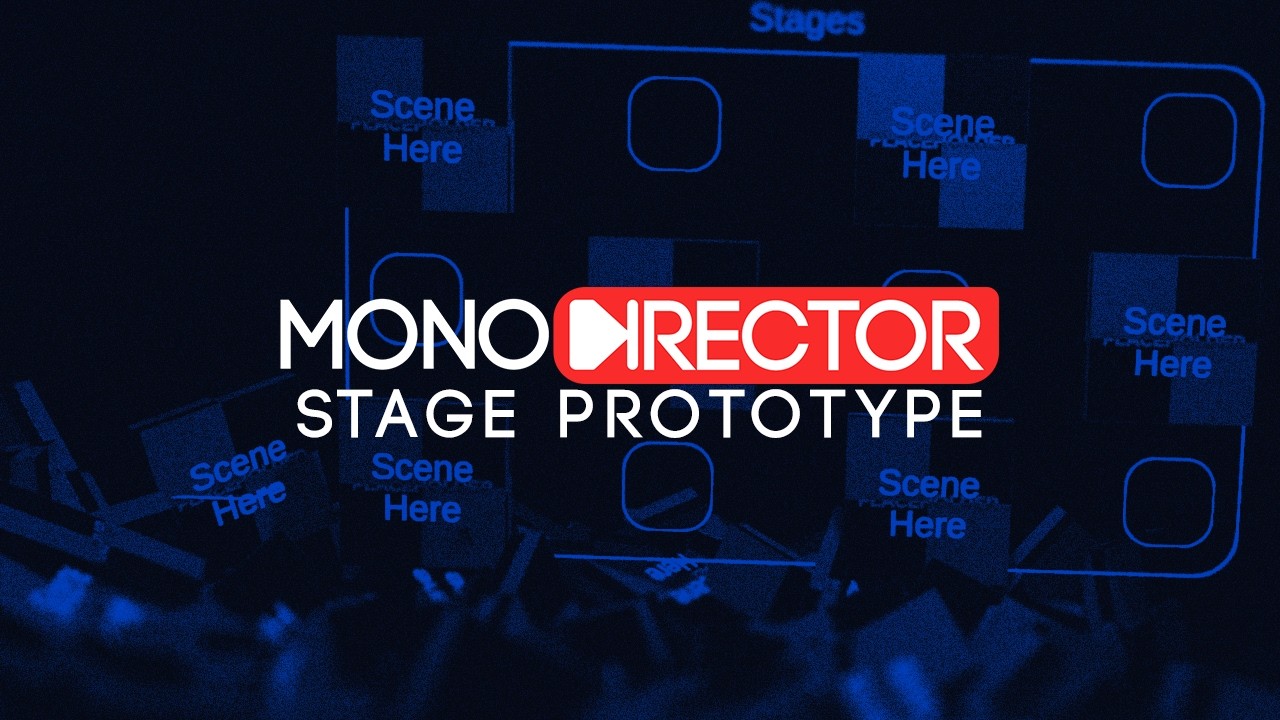 MonoDirector: Stage Prototype