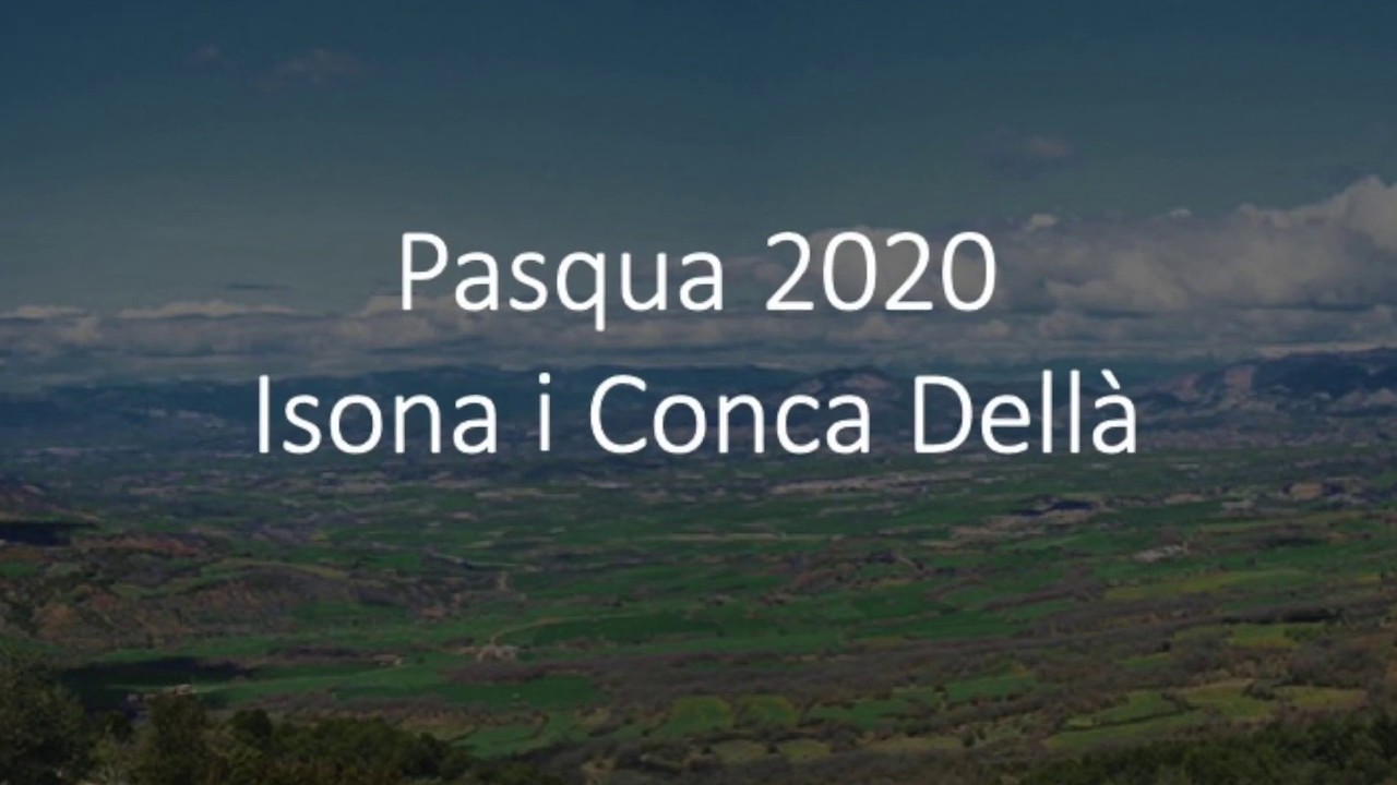 Pasqua 2020 - Isona i Conca Dellà