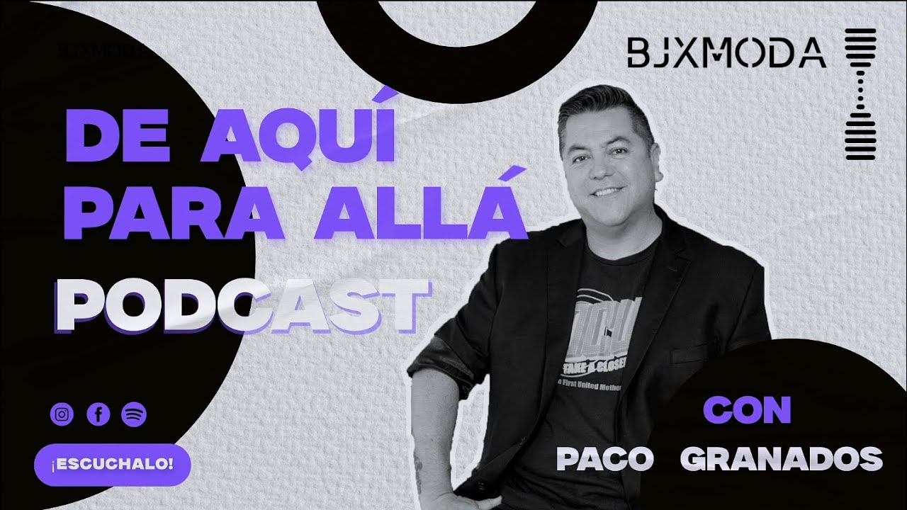 De aquí para allá con Paco Granados | Diseño y moda Guanajuato desde Acámbaro, donde hay mas que pan
