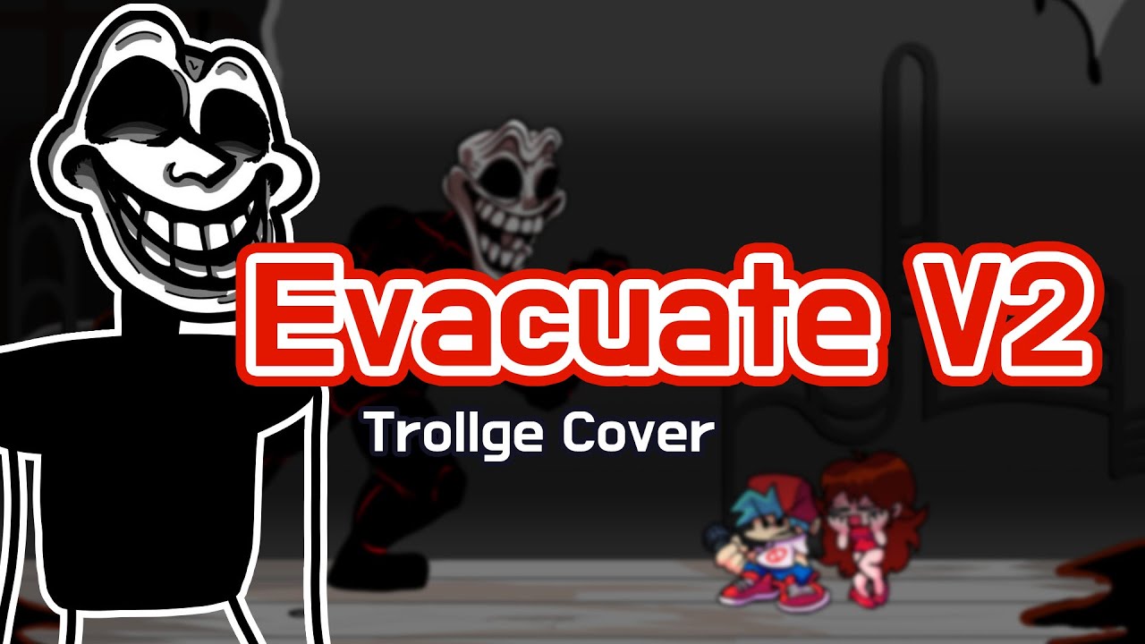 Evacuate V2 But Trollface Sings It | FNF Evacuate V2 Cover
