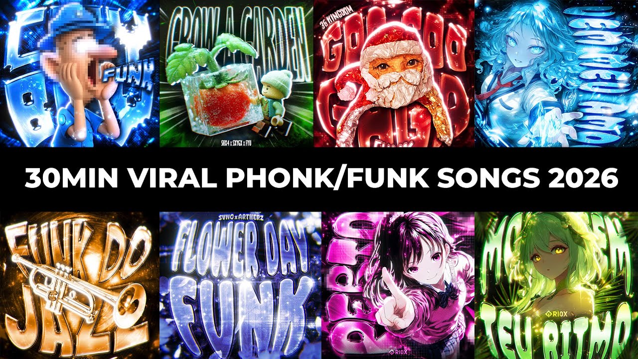 30MIN⚡VIRAL PHONK/FUNK SONGS 2026