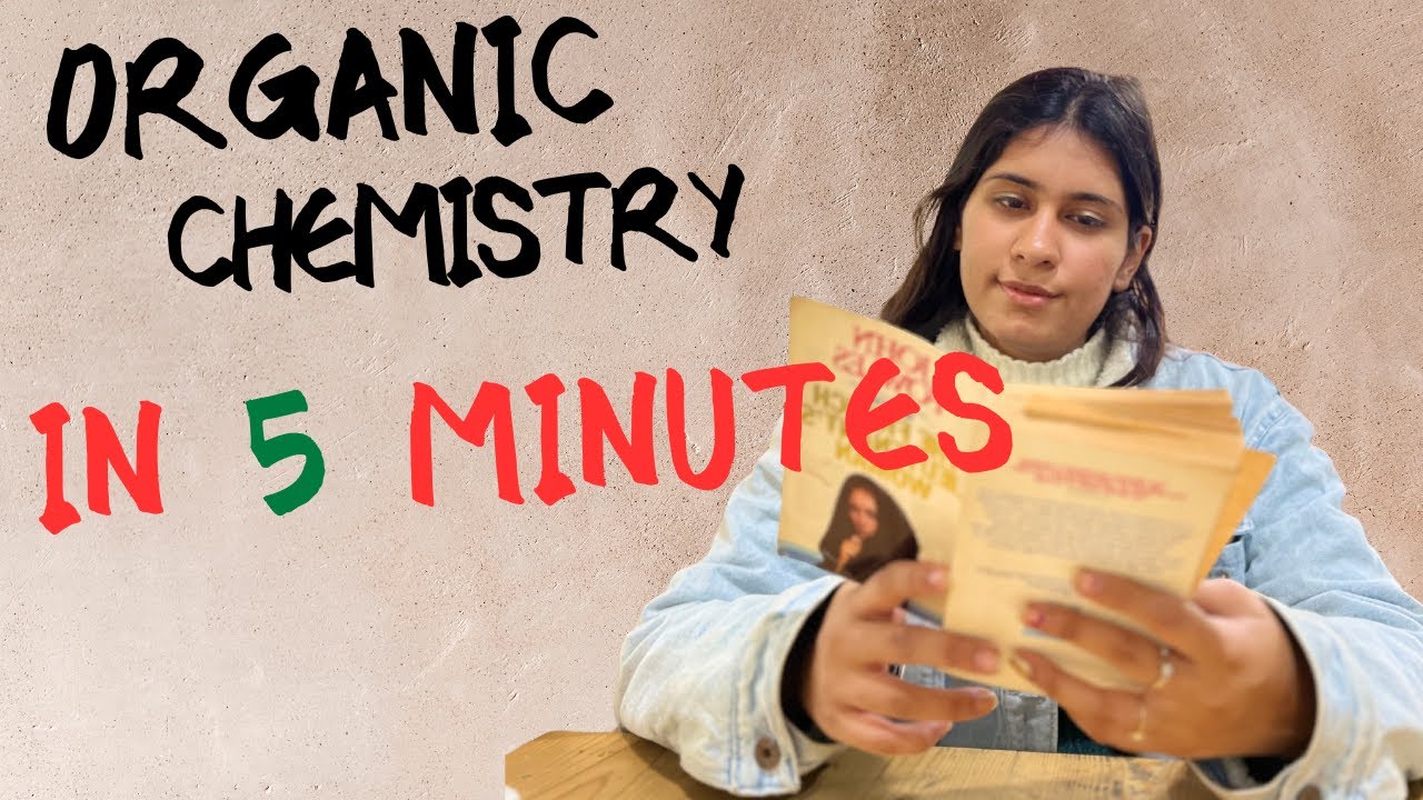 Organic Chemistry: 5 Minutes to Understand Reactions