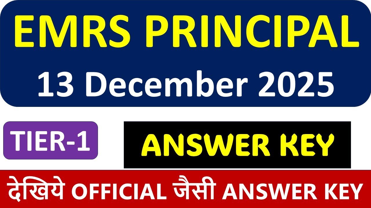 EMRS Principal 13 Dec 2025 Tier 1 Paper Answer Key - Know your Score Now !!