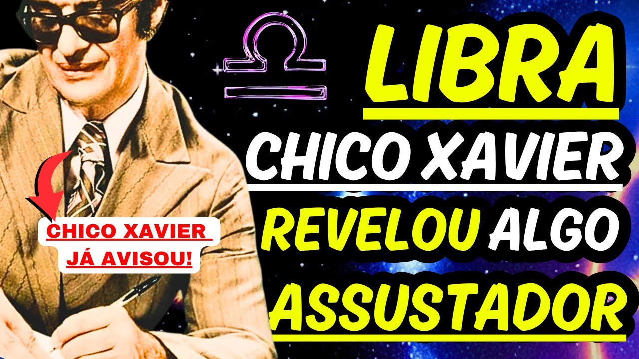 Profecia de Chico Xavier para LIBRA - UMA MUDAN&Ccedil;A PODEROSA EST&Aacute; CHEGANDO#chicoxavier #signos #libra