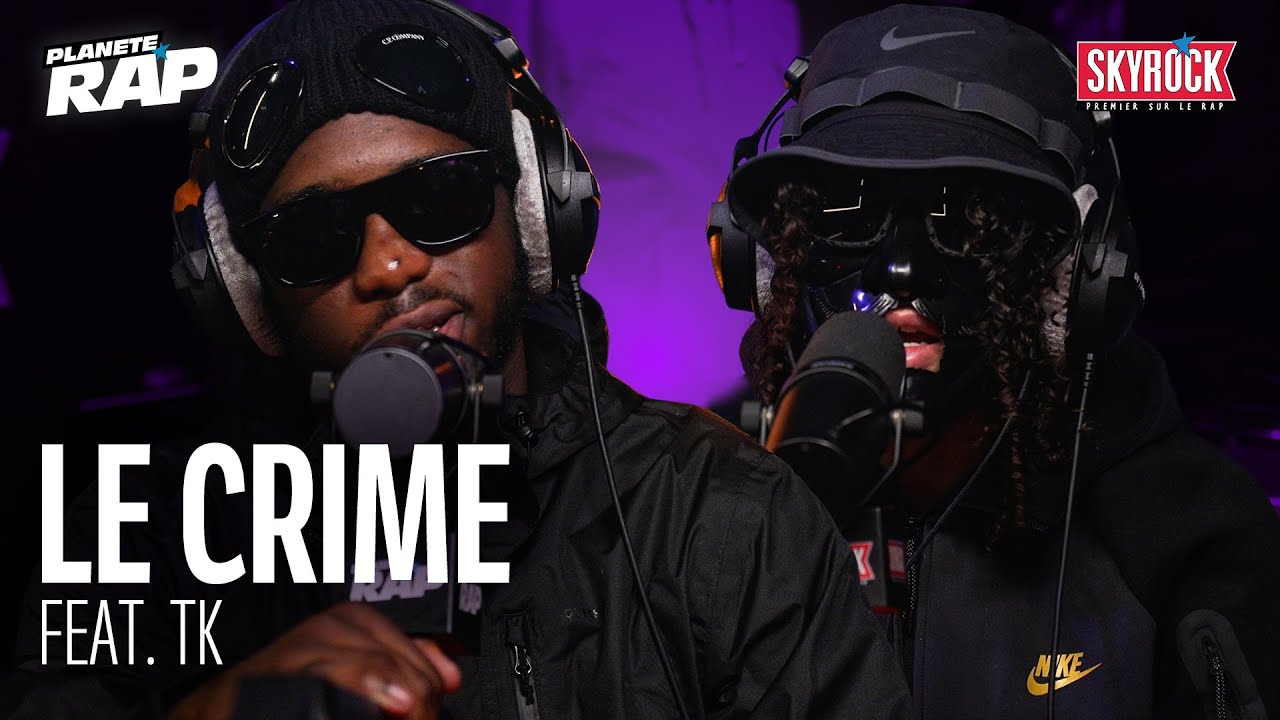 Le Crime feat. TK - Love d'une tana #PlanèteRap